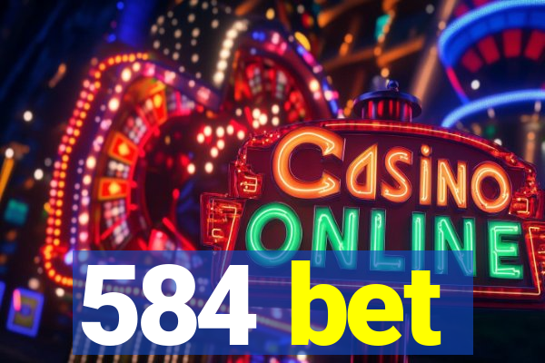 584 bet